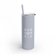 Load image into Gallery viewer, Buds Skinny Matte Tumbler, 20oz
