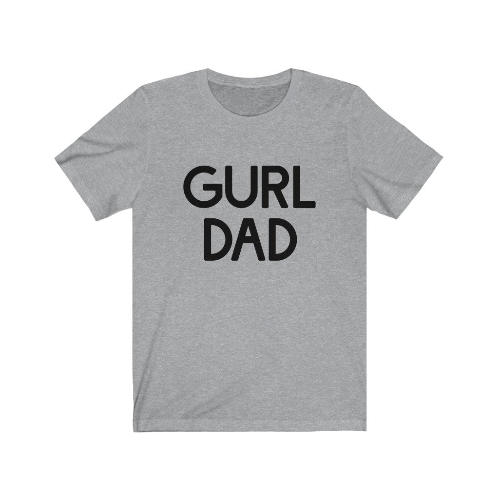 Gurl Dad Tee