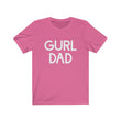 Load image into Gallery viewer, Gurl Dad Tee
