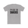 Load image into Gallery viewer, I'm Here for Snacks
