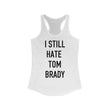 Load image into Gallery viewer, I Still Hate Tom Brady Tank
