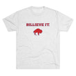 Load image into Gallery viewer, Billieve It Tri-Blend Crew Tee
