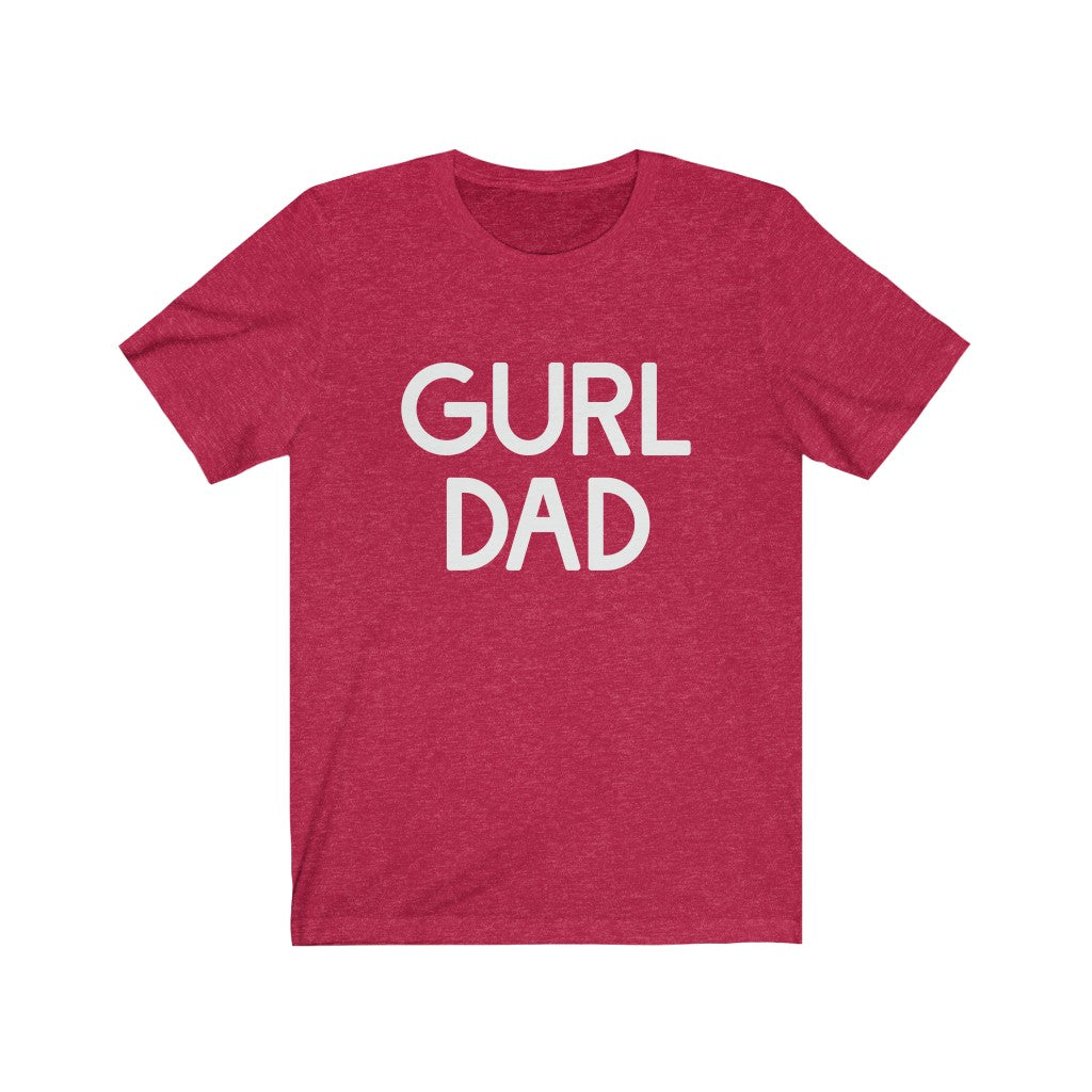Gurl Dad Tee