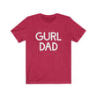 Load image into Gallery viewer, Gurl Dad Tee
