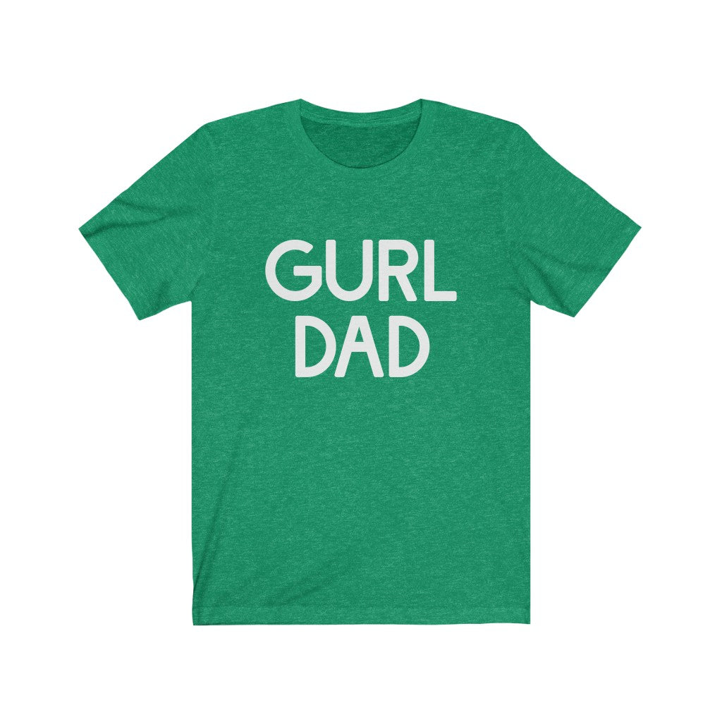 Gurl Dad Tee