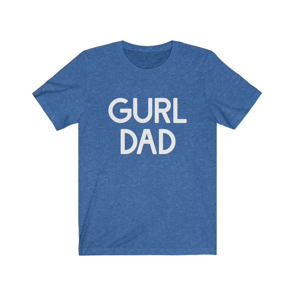 Gurl Dad Tee