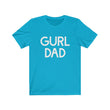 Load image into Gallery viewer, Gurl Dad Tee
