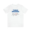 Load image into Gallery viewer, Table Breaker Tee
