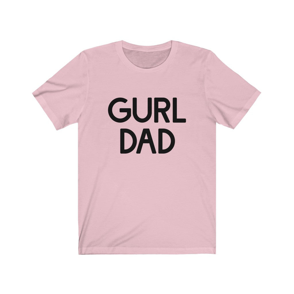 Gurl Dad Tee