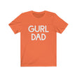Load image into Gallery viewer, Gurl Dad Tee
